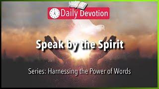 November 24: 1 Corinthians 2:13 - Speak By the Spirit - 365 Daily Devotions