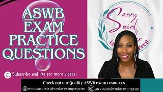 ASWB Practice Exam Questions (BSW, LSW, LMSW, LCSW)_Pt1