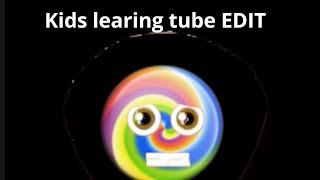 kids learning tube edit