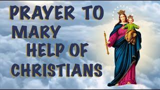 A Beautiful Prayer to Mary Help Of Christians 