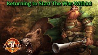 Returning to start the expansion!- World of Warcraft | The War Within