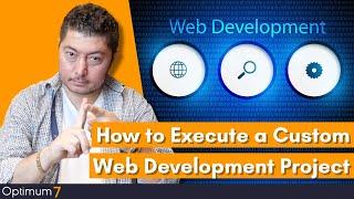 What is Custom Web Development? The 6 Steps to Execute a Custom Web App Development Project