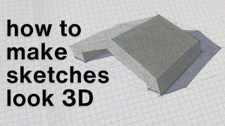 How to make a sketch look 3D!