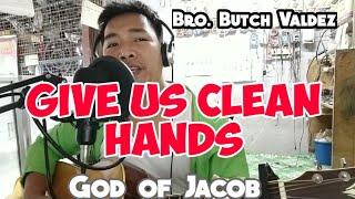 Give us clean hands cover | Chris Tomlin | Butch Valdez | God of Jacob Cover