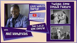 The Twilight Zone Watch Party with Neil Kendricks