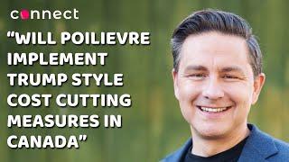 Will Poilievre implement Trump style cost cutting measures in Canada