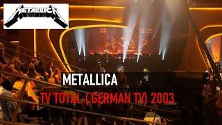 Metallica - TV Total interview + „Frantic“ live at German TV 2003