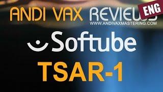 ANDI VAX REVIEWS 011 ENG - Softube TSAR 1