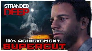 Stranded Deep Platinum All Achievements 100% Walkthrough Supercut (2024)