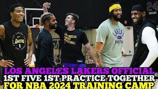 LOS ANGELES LAKERS OFFICIAL 1ST FIVE 1ST PRACTICE TOGETHER FOR NBA 2024 TRAINING CAMP