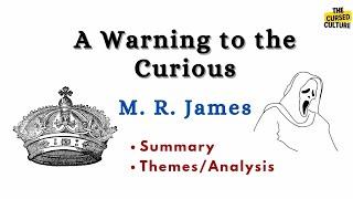 A Warning to the Curious by M. R. James Explained | Summary | Themes