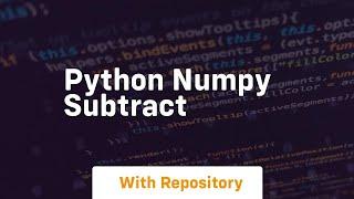 python numpy subtract