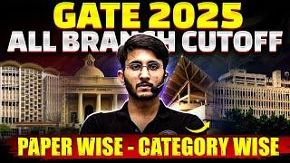 GATE 2025 Cutoff All Branches | Paper Wise - Category Wise | Detailed Analysis