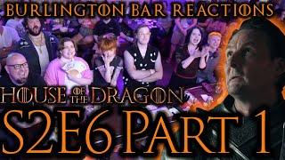 How to Claim Your Dragon! // House of the Dragon S2x6 Burlington Bar Reaction!! Pt.1