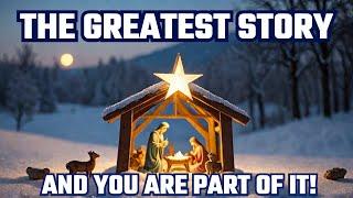  The Greatest Story Ever Told | A Powerful Christmas Message 