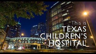 This is Texas Children's Hospital