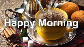 Happy Morning Jazz  - Positive Mood Jazz and Bossa Nova Music Instrumental