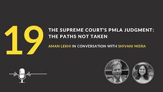 The Supreme Court's PMLA Judgment: The Paths Not Taken