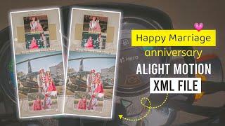 Happy Marriage Aniversary | Alight Motion XML File | KK Raja Edit's