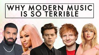 Why Modern Music is so Terrible