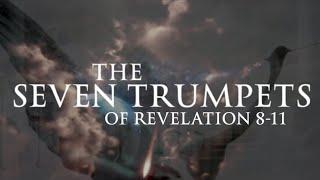 The Seven Trumpets of Revelation 8-11