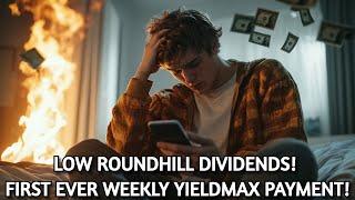 FIRST Weekly YieldMax ETF Dividend! TERRIBLE Roundhill Dividends!