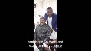 Ambiance Du Wee kend Vol 3 Dj Pat Premier