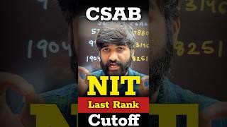 CSAB Counselling Shocking NITs Cut-off  | NIT Cut Off 2025 #csab2025 #csabcounselling #nit #iiit