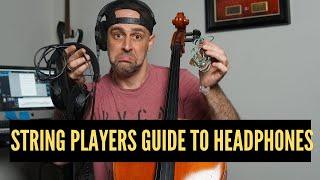 Headphones:  A string players guide (violin, viola,cello)