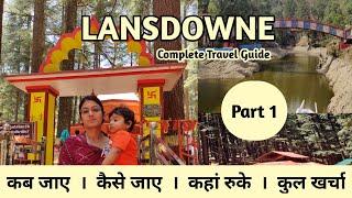 Lansdowne Uttarakhand | Lansdowne Complete Travel Guide | Tansdowne Trip | Weekend Trip - part 1