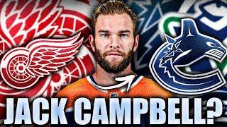 JACK CAMPBELL TO THE VANCOUVER CANUCKS? DETROIT RED WINGS RUMOURS