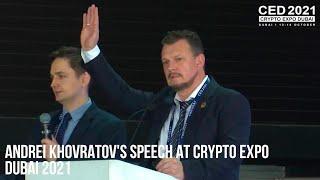 Andrei Khovratov's Speech at CRYPTO EXPO DUBAI 2021