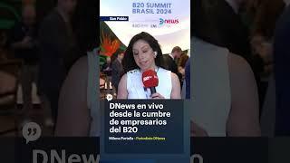 DNews en vivo desde la cumbre de empresarios del B20 en Brasil