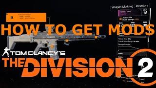 How to get Mods in The Division 2