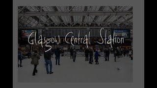 Part 6 -The Ghosts of Glasgow Glasgow central Station