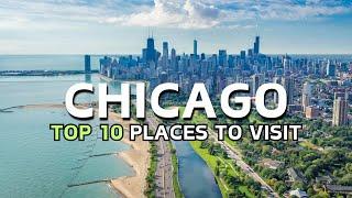 10 Best Places to Visit in Chicago for 2025