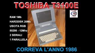 TOSHIBA T3100E Storia e collegamento monitor esterno. Come rompere un display al plasma del 1986..