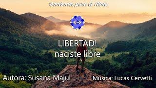 LIBERTAD! naciste libre