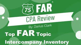 CPA FAR Exam- Intercompany inventory-business combinations-eliminating entries-by Darius Clark