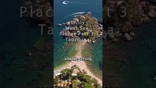 Sicily Must See Places Part 3: Taormkna