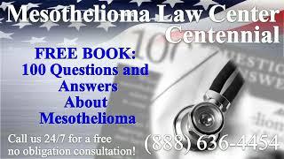 Centennial, CO - Mesothelioma & Asbestos - Lawyer | Attorney | Lawsuit - (Lung Cancer, Asbestosis)