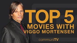 TOP 5: Viggo Mortensen Movies