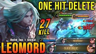 SAVAGE & MANIAC!! 27 Kills Leomord Insane One Hit Damage Build!! - Build Top 1 Global Leomord ~ MLBB