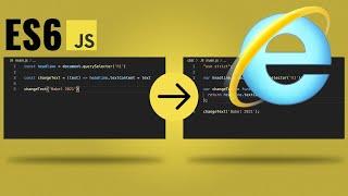 Make Your Modern Javascript Code Compatible with old Browsers