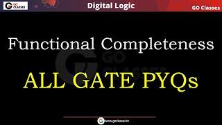 Functional Completeness - ALL GATE PYQs | GATE CS, EC | Digital Logic | With NOTES