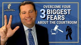 Afraid of Court? 3 Biggest Court Fears and How to Overcome Them | Washington State Attorney