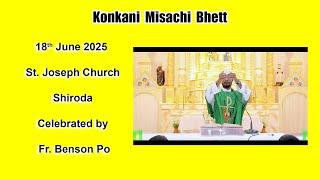 Mass in Konkani - 18 June  2025 - Fr. Benson Po - St. Joseph Church, Shiroda Goa