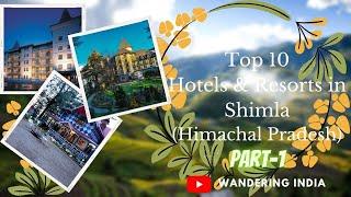 Top 10 Hotels in Shimla (Himachal Pradesh) with prices (Part-1)