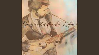 Beautiful Life