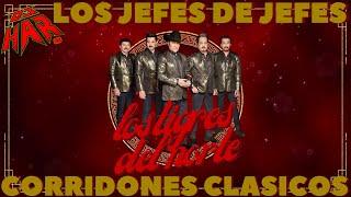 LOS TIGRES DEL NORTE CORRIDONES CLASICOS ORIGINALES LO MEJOR DE LO MEJOR DJ HAR